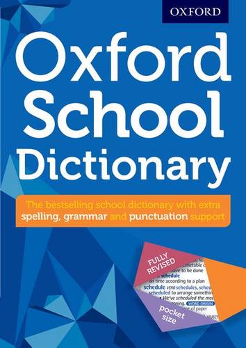 Oxford School Dictionary by Oxford Dictionaries