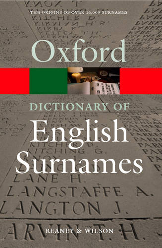 A Dictionary of English Surnames by Reaney & Wilson