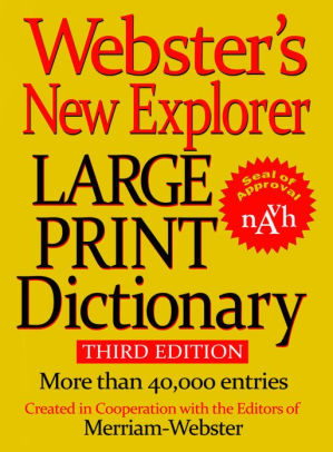 Webster's New Explorer Large Print Dictionary by Merriam-Webster
